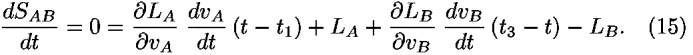 ((<i>d</i><i>S</i><sub><i>A</i><i>B</i></sub>)/<i>d</i><i>t</i>) = 0 = (([partial-derivative]<i>L</i><sub><i>A</i></sub>)/([partial-derivative]<i>v</i><sub><i>A</i></sub>)) ((<i>d</i><i>v</i><sub><i>A</i></sub>)/<i>d</i><i>t</i>) (<i>t</i> – <i>t</i><sub>1</sub>) + <i>L</i><sub><i>A</i></sub>+(([partial-derivative]<i>L</i><sub><i>B</i></sub>)/([partial-derivative]<i>v</i><sub><i>B</i></sub>)) ((<i>d</i><i>v</i><sub><i>B</i></sub>)/<i>d</i><i>t</i>) (<i>t</i><sub>3</sub> – <i>t</i>) – <i>L</i><sub><i>B</i></sub>.